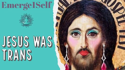 Jesus was Trans! According to this expert