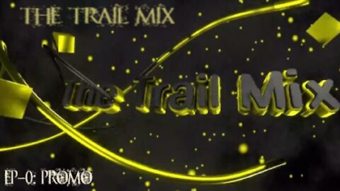 The Trail Mix Podcast Ep. 0 Promo