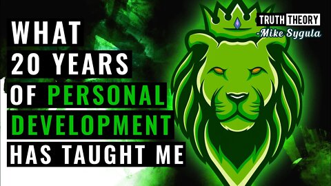 What 20 Years Of Personal Development Has Taught Me