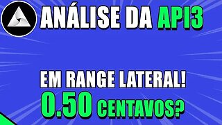 API3 🟢 EM RANGE LATERAL! SUA ÚLTIMA CHANCE? VAI PRA 0.50 CENTAVOS? 🟢 ANÁLISE API3 HOJE