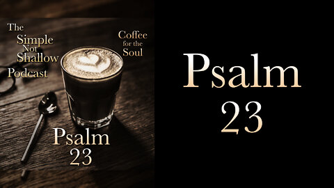 Psalm 23: The Abundant Life, Gritty and Real