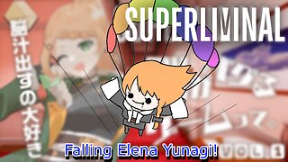 The falling Hero Elena Yunagi - SuperLiminal