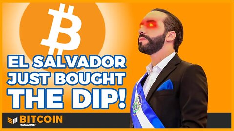 El Salvador Just Bought The Dip!