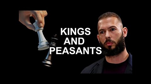 Kings And Peasants | Andrew Tate | TATE CONFIDENTIAL
