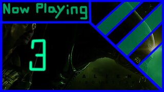 Alien Isolation Part 3