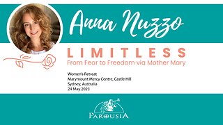 Limitless: From Fear to Freedom via Mother Mary - Anna Nuzzo