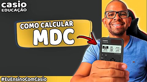 (EU ENSINO COM CASIO) COMO CALCULAR MDC COM @CasioEducacao