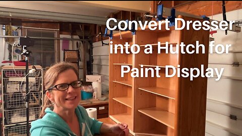 Convert Dresser into a Hutch for Paint Display