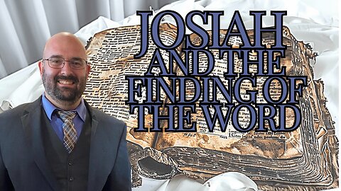 Josiah And The Finding Of The Word || Brother Paul Hanson