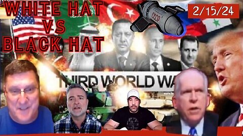 Situation Update - WHITE Hat vs BLACK Hat - WW3 Looms Over The World - 2/17/24..