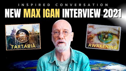 MAX IGAN On Fake History, Tartaria, The Coming Golden Age & More | NEW Interview 2021