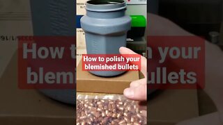 How To Polish Your Blemished Bullets😃