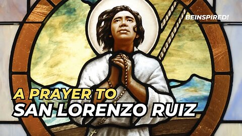 San Lorenzo Ruiz A Prayer | Philippines | Filipino Saint