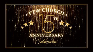 15th PTW Anniversary | Sunday Service 02-4-24
