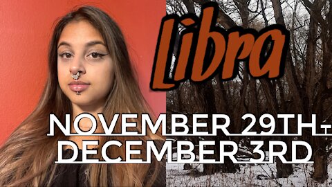 Libra November 29th-December 3rd 2021| What Is The Experience Teaching You? - Weekly Tarot