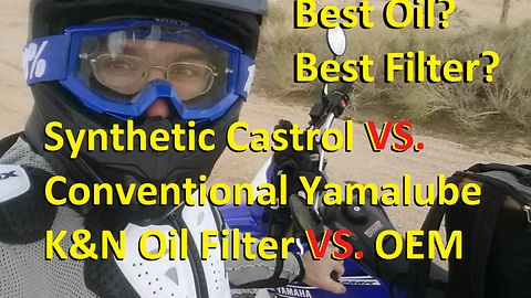 Yamalube vs Castrol, Synthetic vs Regular, K&N Oil Filter vs. OEM Oil Filter Yamaha WR250R