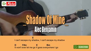 Alec Benjamin - Shadow Of Mine, Guitar Chord Lyric