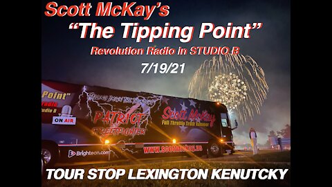 7.19.21 The Tipping Point, Patriot Streetfighter Tour, Lexington KY Stop
