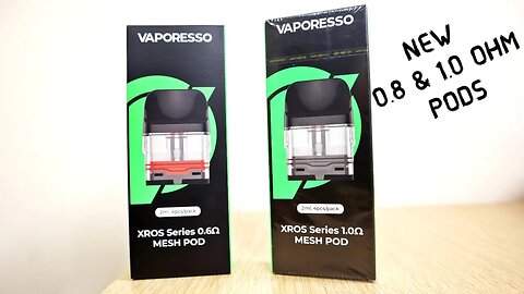 New Vaporesso Xros Pods 0 8 & 1 0