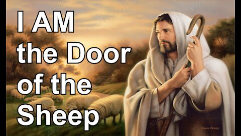 I AM the Door of the Sheep