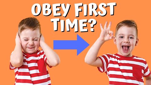 WHY Kids Don't OBEY THE FIRST TIME!