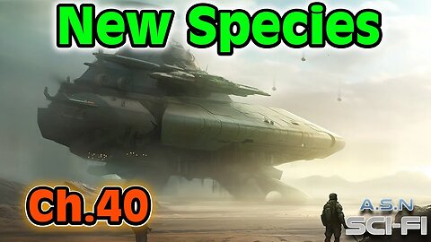 The New Species ch.40 of ?? | HFY | Science fiction Audiobook