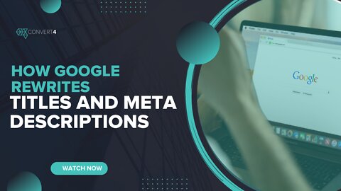 How Google Rewrites Titles and Meta Descriptions