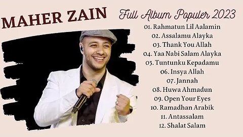 Maher Zain - Full Album Populer 2023 #laguramadhanterbaik Penuh Berkah Tanpa Iklan