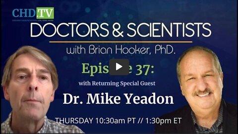 Doctors & Scientists Ep 37 with Mike Yeadon: It Could Not Have Worked, and They Knew It