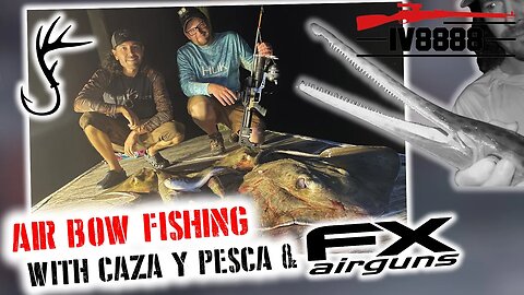 Air Bow Fishing With Caza Y Pesca! | FX Impact Fishing Kit