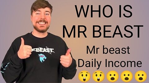 WHO is Mr Beast?? Mr Beast Kon Hi? Mr Beast daily Income? Mr beast Full information