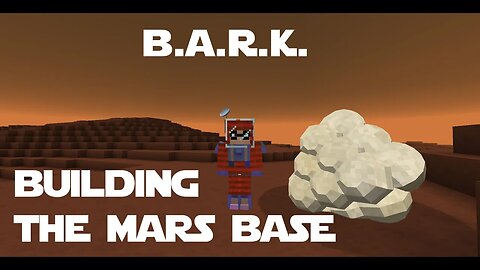 Modded Minecraft - B.A.R.K. 35 - Building the Mars base