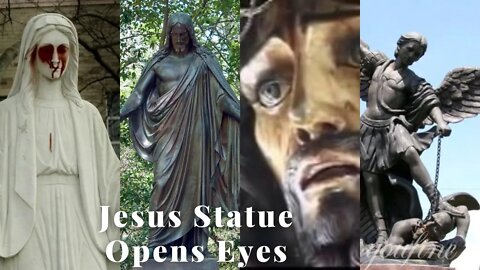 Jesus Statue Opens Eyes