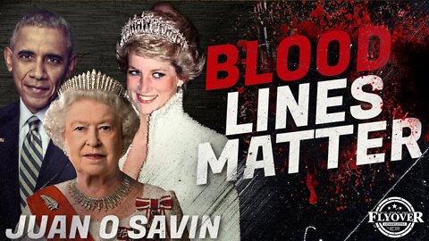 FOC Show: Juan O Savin | Blood Lines Matter, Prince Charles, Diana, Prince William even Barack Obama