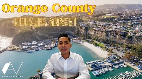 Orange County housing market with Andrew Vargas | Deceleration and Less competition