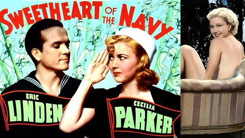 SWEETHEART OF THE NAVY (1937) Eric Linden & Cecilia Parker | Comedy, Musical, Romance | B&W