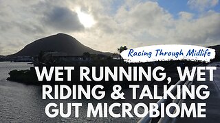 April Week 1 - Wet Running, Wet Riding and Talking Healthy Gut Microbiome