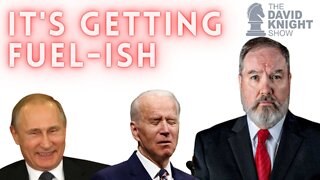 It's Getting FUEL-ISH | The David Knight Show - Thu, Oct. 6th, 2022