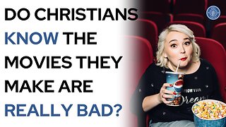 Do Christians know the movies they make are really bad?