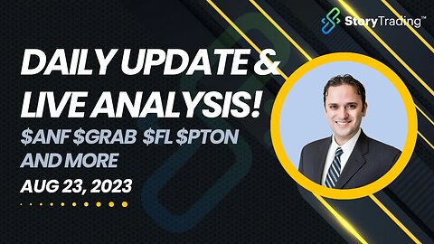 Daily Update & Live Analysis: $ANF $GRAB $FL $PTON and more