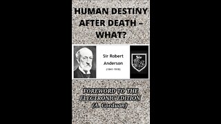 Human Destiny by Sir Robert Anderson. Foreword by Alfred Corduan.