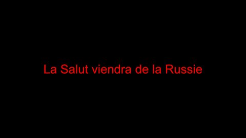 La Salut viendra de la Russie