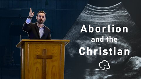 Abortion and the Christian