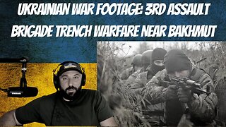 Ukrainian War Footage: 3rd Assault Brigade Trench Warfare Near Bakhmut, Ukraine June 2023