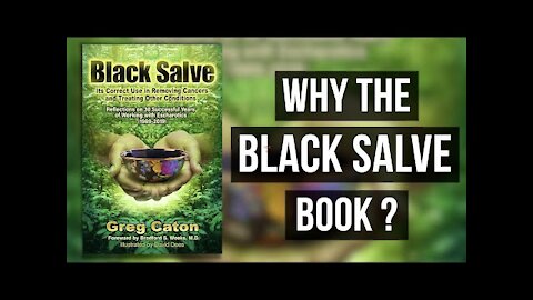 Why The Black Salve Book?