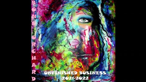 Bone Orchard - Unfinished Business - 2022 (Full album)