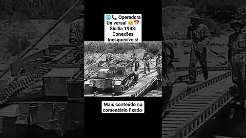 🌐📞 Operadora Universal 😊📅 Sicília 1943: Conexões Inesquecíveis! #ww2 #war #guerra