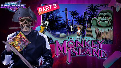 The Secret Of Monkey Island (Part 3) | MIDNIGHT ADVENTURE CLUB (Edited Replay)