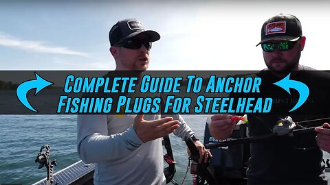 COMPLETE In Depth Guide To Anchor FISHING Plugs For STEELHEAD.