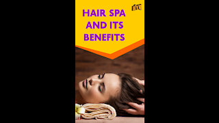 Top 4 Benefits Of Hair Spa *